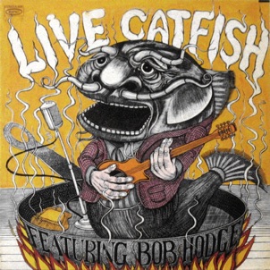 Catfish Featuring Bob Hodge - 1970 Catfish Featuring Bob Hodge - 1970