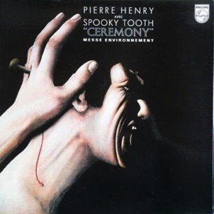 Pierre Henry Avec Spooky Tooth - 1969 Pierre Henry Avec Spooky Tooth - 1969
